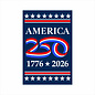 America 250 Flag – Patriotic Commemorative Flag for America’s Semiquincentennial