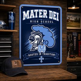 Mater Dei Printed Alum. Sign - 12"x18" - 1 sided