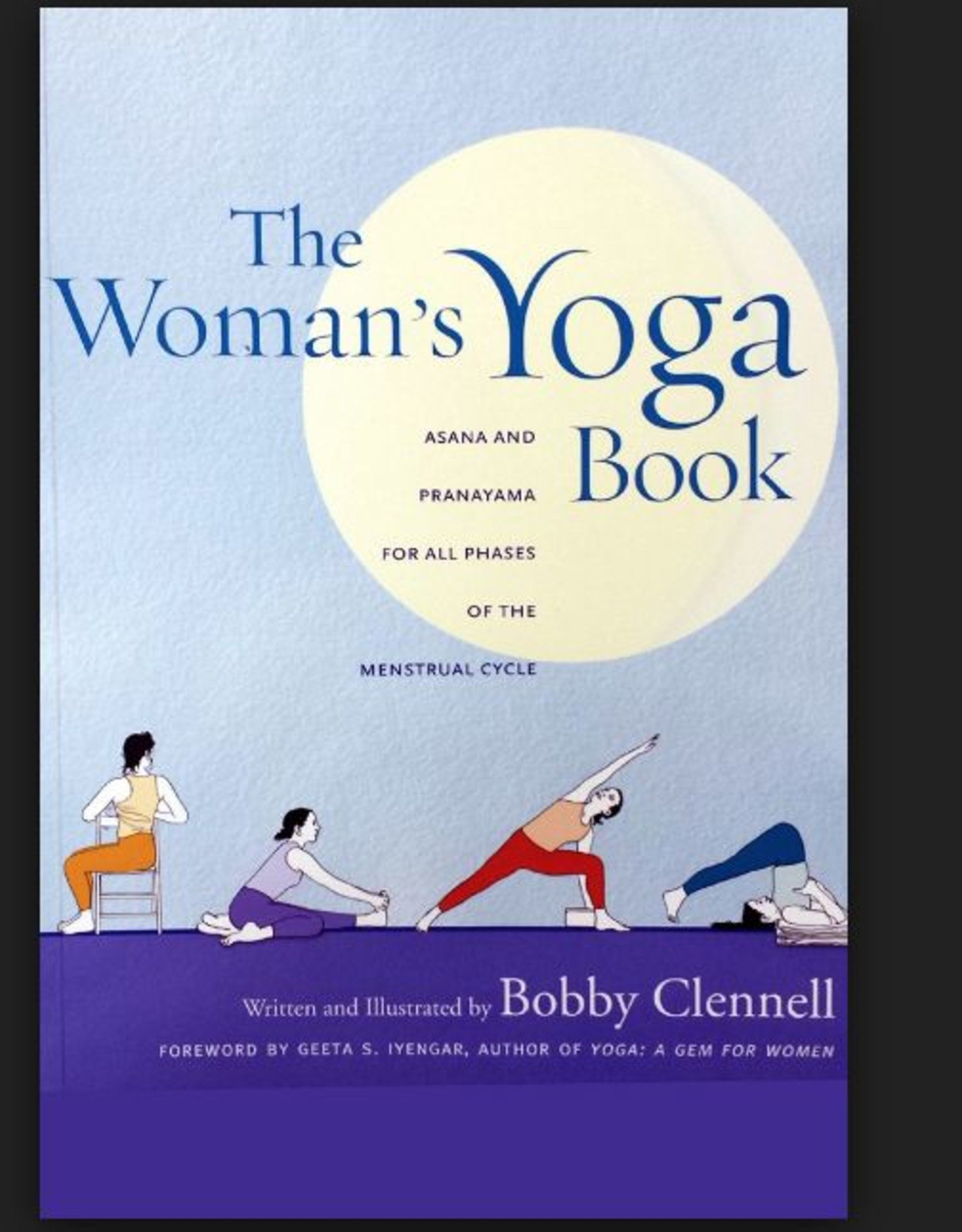 Ingram The Woman's Yoga Book: Asana and Pranayama for all Phases of the Menstrual Cycle