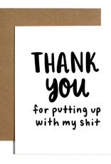 Brittany Paige Card - Thanks: For Putting Up w/ My Shit