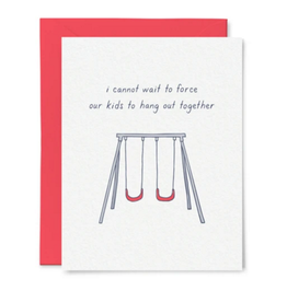 Tiny Hooray Card - Baby: Force our kids to hang out