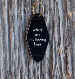 He Said She Said Motel Key Tag - Where are my fucking keys