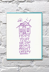 Bench Pressed Card - Blank: Hope your neighbors aren't creepy