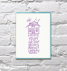 Bench Pressed Card - Blank: Hope your neighbors aren't creepy