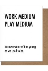 Matt Butler LLC dba Pretty Alright Goods Card - Blank: Work Medium Play Medium