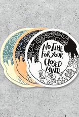 Citizen Ruth Sticker: No Time for Your Closed Mind Sticker