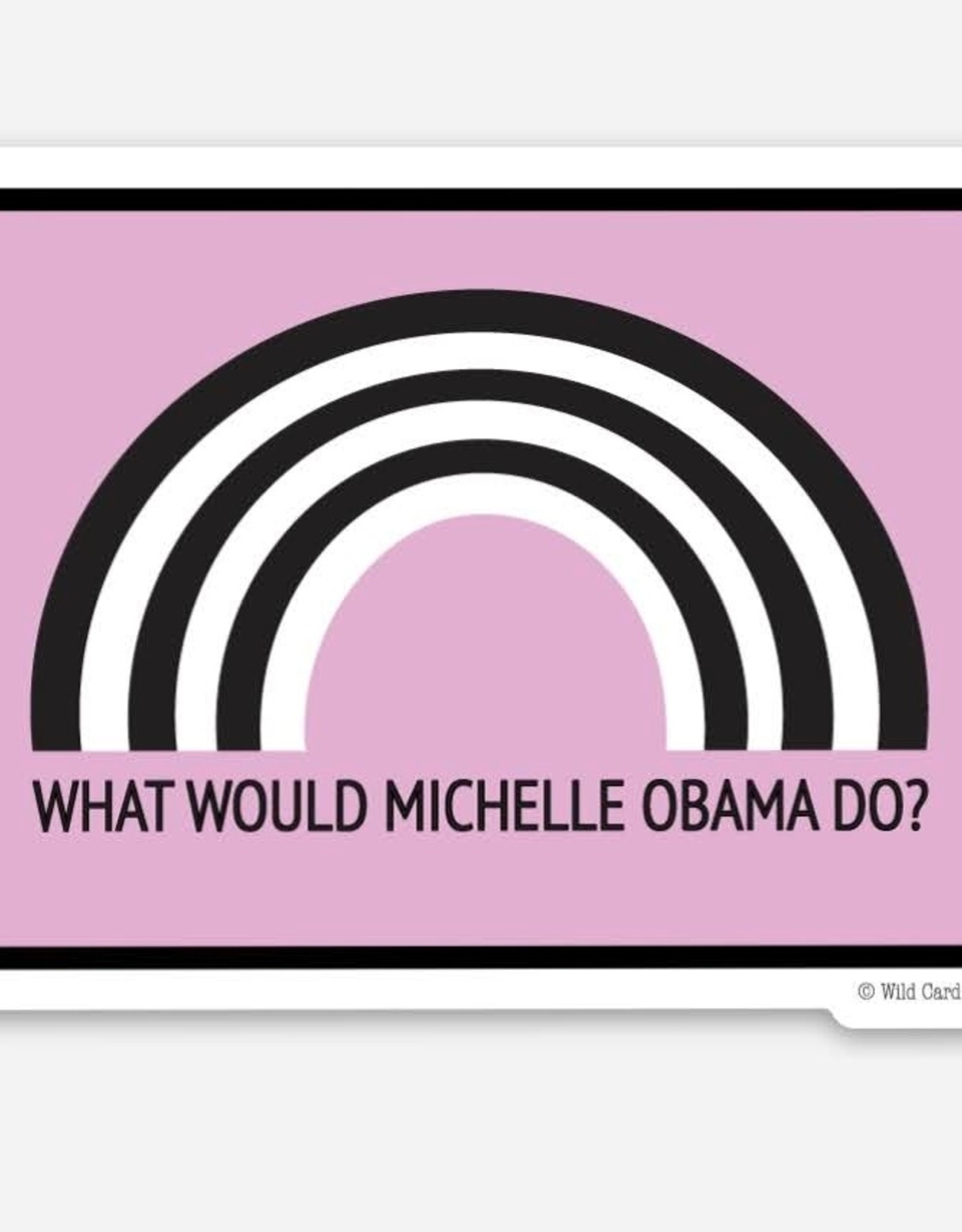 Wild Card Creations Sticker: What Would Michelle Obama Do?