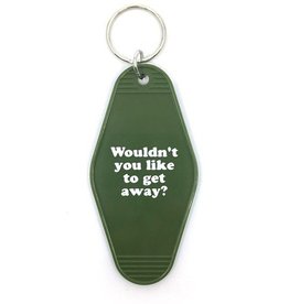Hotel Key Tag - Wouldn't You Like To Get Away