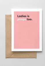 Spaghetti and Meatballs Card - Love: Ladies is Pimps Too