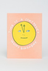 Egg Press Manufacturing Card - Birthday: Time Is A Construct