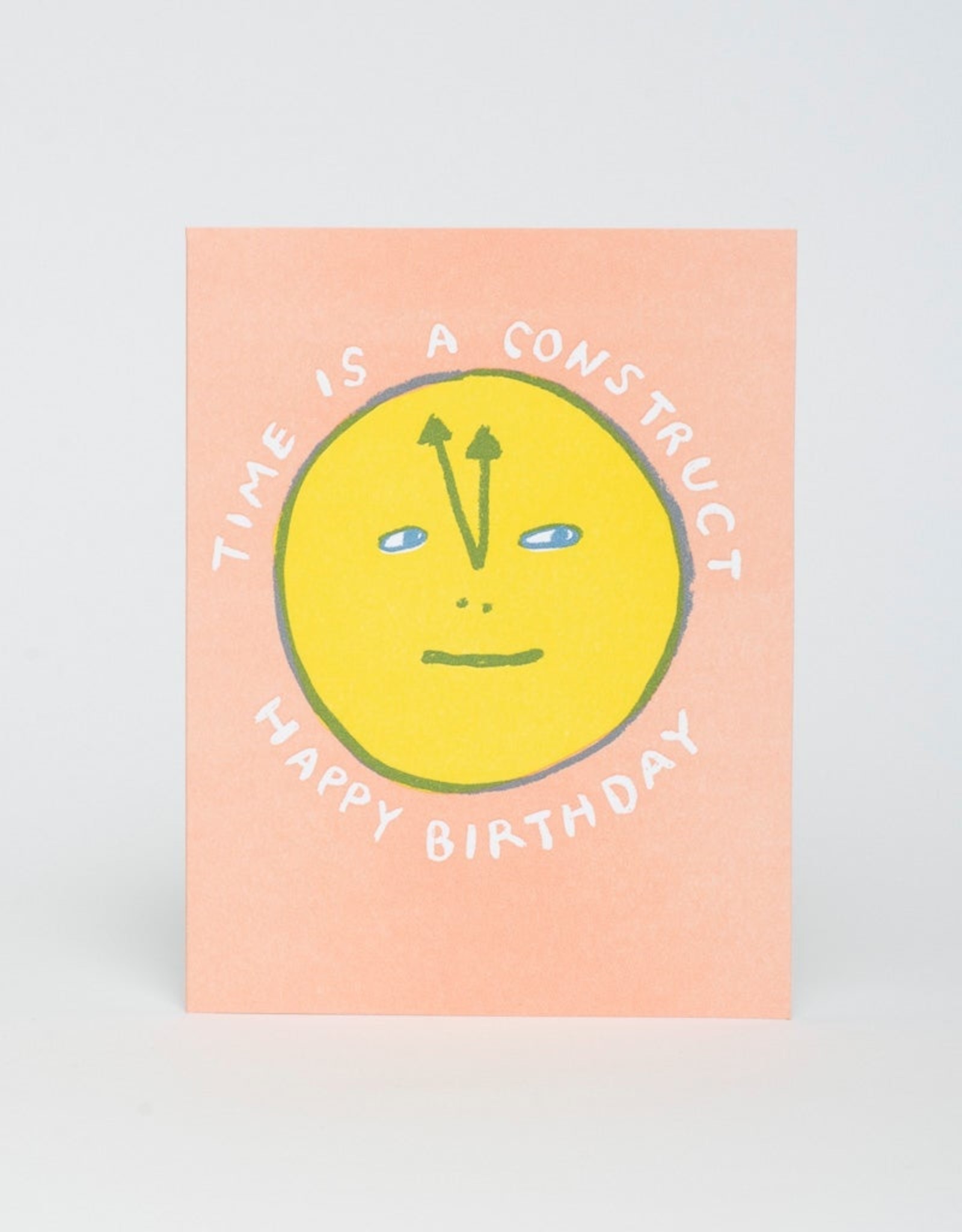Egg Press Manufacturing Card - Birthday: Time Is A Construct