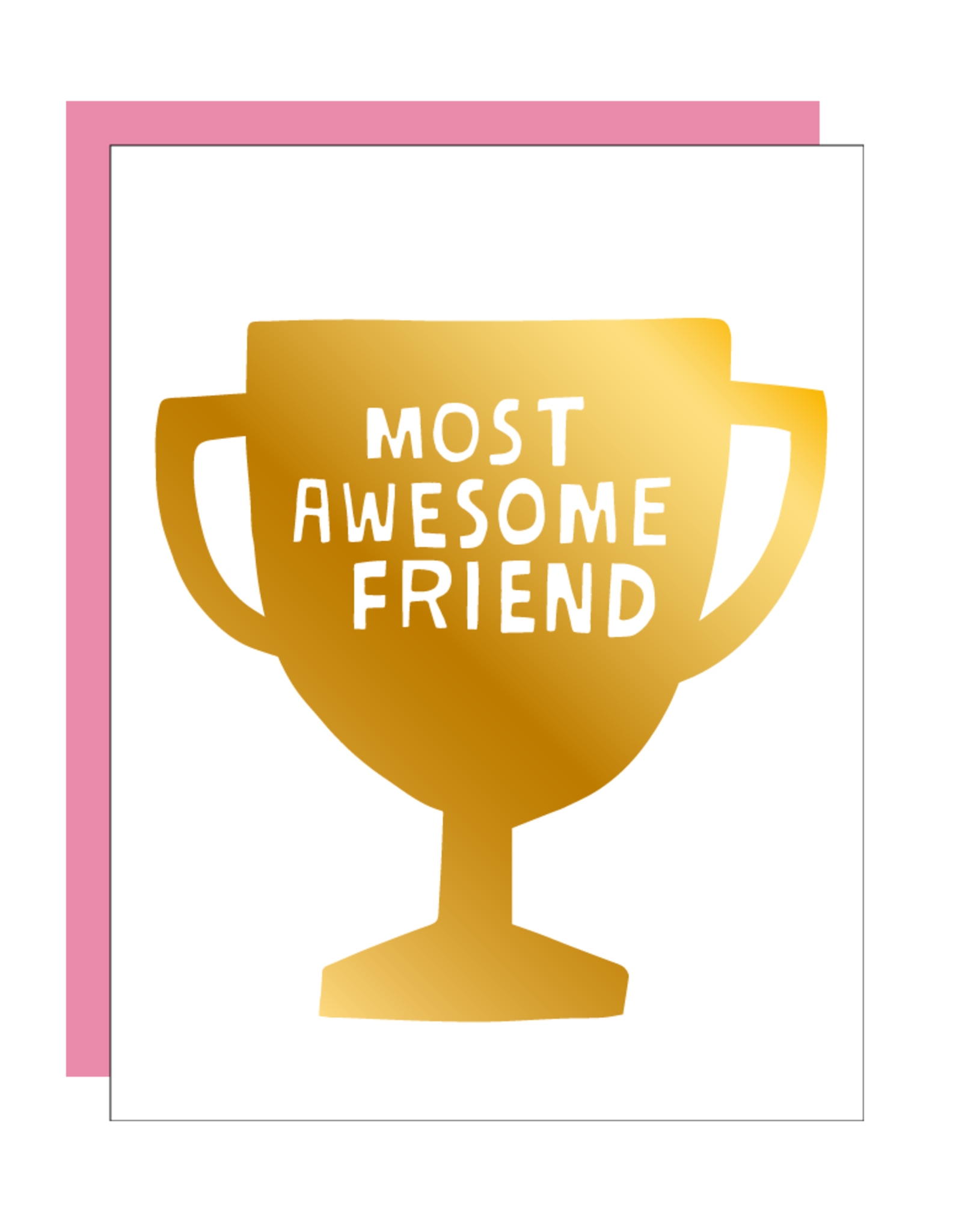 Egg Press Manufacturing Card - Blank: Most Awesome Friend