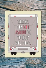 Near Modern Disaster Card - Blank: Not Asking Me To Help You Move