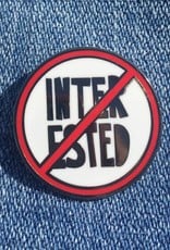 Near Modern Disaster Enamel Pin - Not Interested