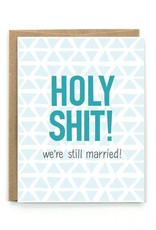 Public School Paper Co. Card - Anniversary: Holy Shit - We're Still Married!
