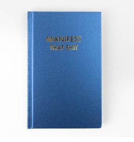 Chez Gagné Journal - Manifest That Shit