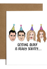 Brittany Paige Card - Birthday: Getting Older is Schitty