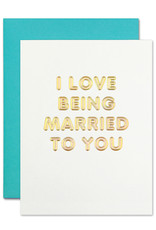 The Social Type Card - Anniversary: I Love Being Married To You
