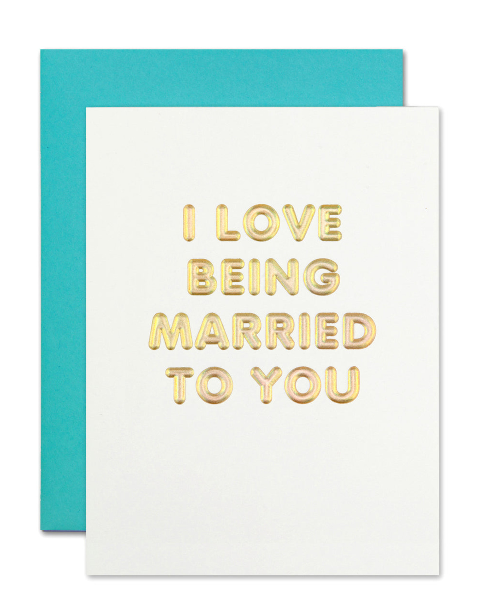 The Social Type Card - Anniversary: I Love Being Married To You