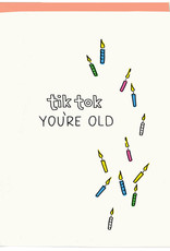 Pop & Paper Card - Birthday: Tik Tok You're Old