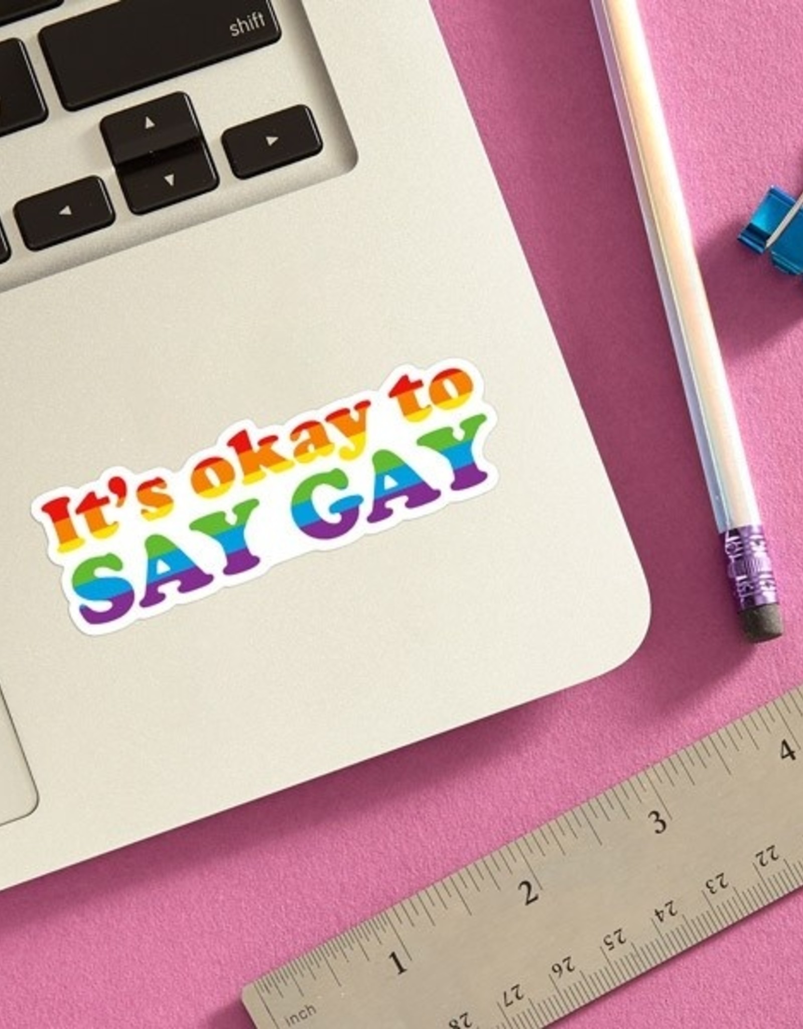 The Found Sticker: It's Okay To Say Gay