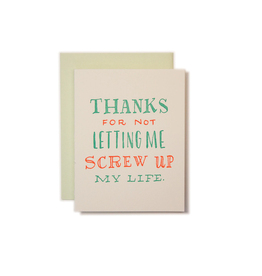 Ladyfingers Letterpress Card - Thanks: Screw Up My Life