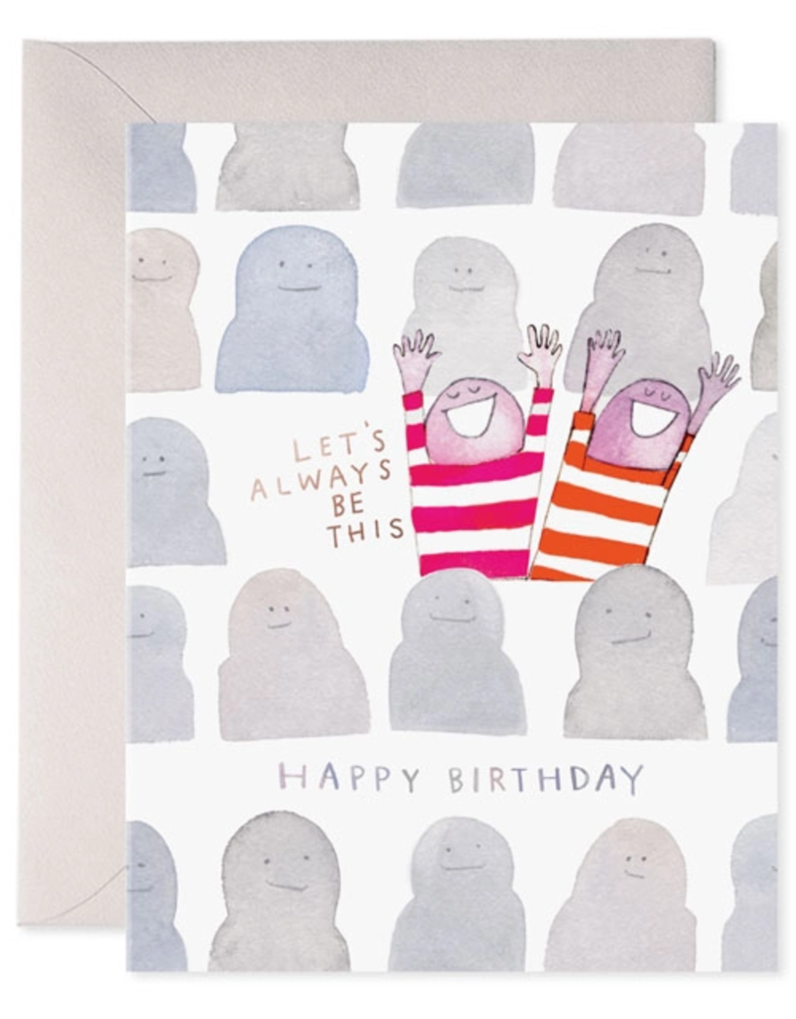 E. Frances Paper Card - Birthday: Let's Always Be This