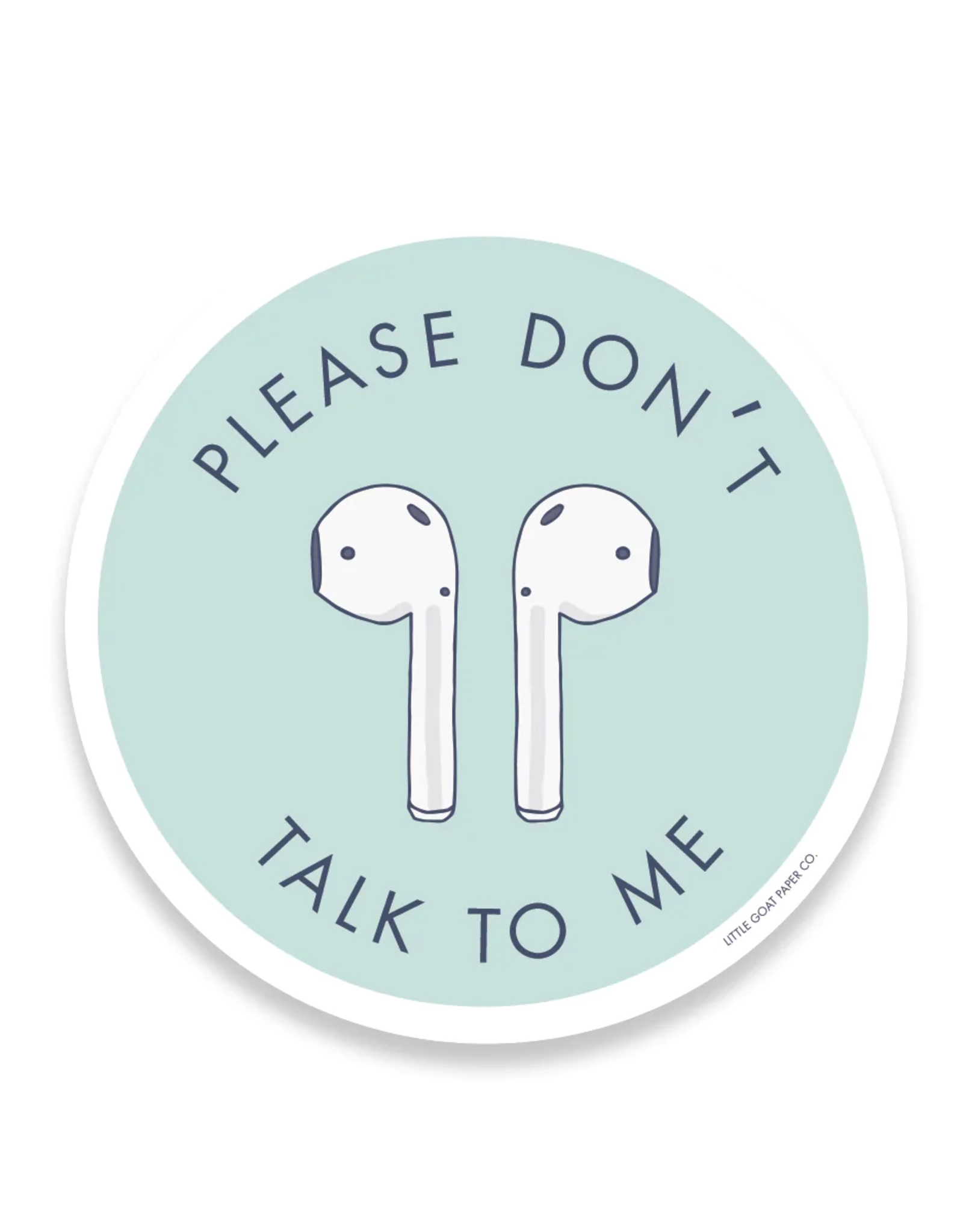 Tiny Hooray Sticker: Don't Talk To Me