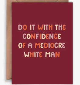 Twentysome Design Card - Blank: Mediocre White Man