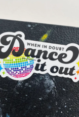 Steel Petal Press Sticker: Dance it Out