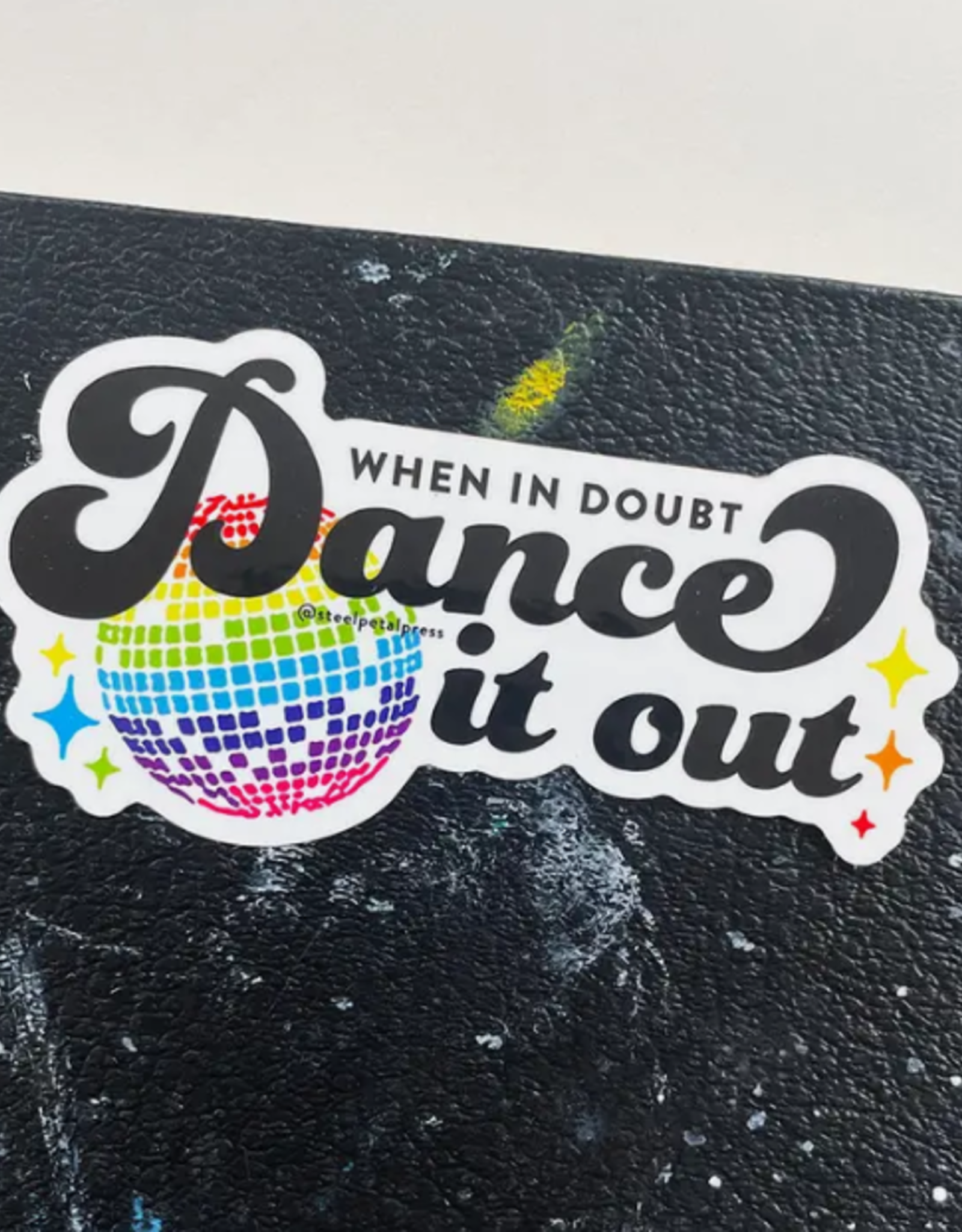 Steel Petal Press Sticker: Dance it Out