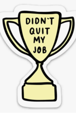 Brittany Paige Stickers: Brittany Paige - Didn't Quit My Job