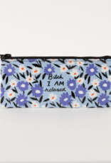 Blue Q Pencil Case - Bitch I am relaxed