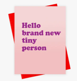 xou Card - Baby: Hello Brand New Tiny Person