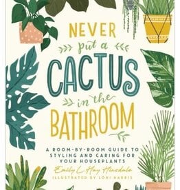 Simon & Schuster Never Put a Cactus in the Bathroom