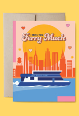 Belle Belette Card - Blank: Miss You Ferry Much NYC