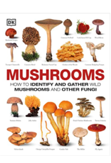 Penguin Random House Mushrooms: How to Identify and Gather