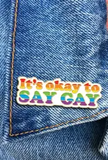 The Found Enamel Pin: Okay To Say Gay