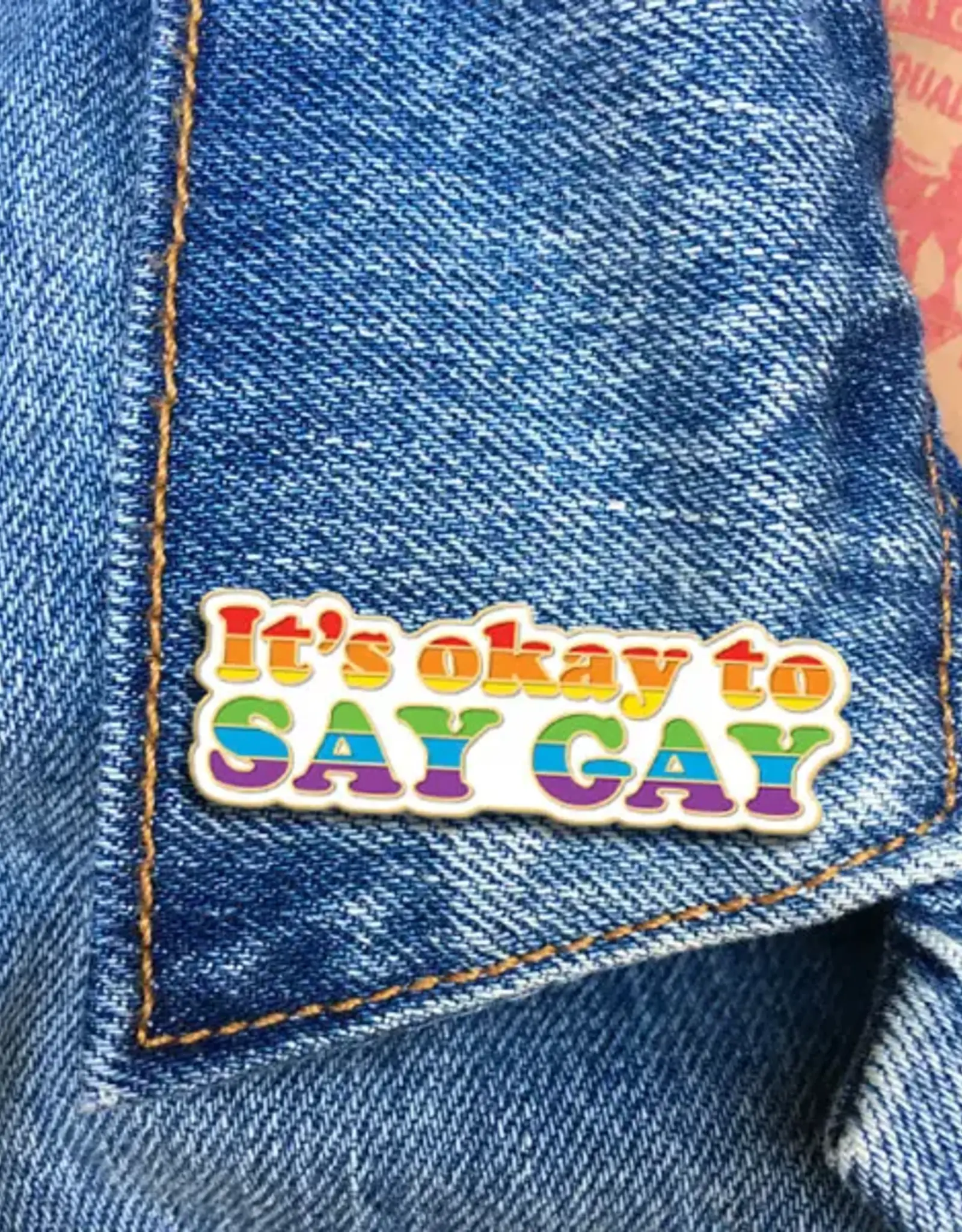 The Found Enamel Pin: Okay To Say Gay