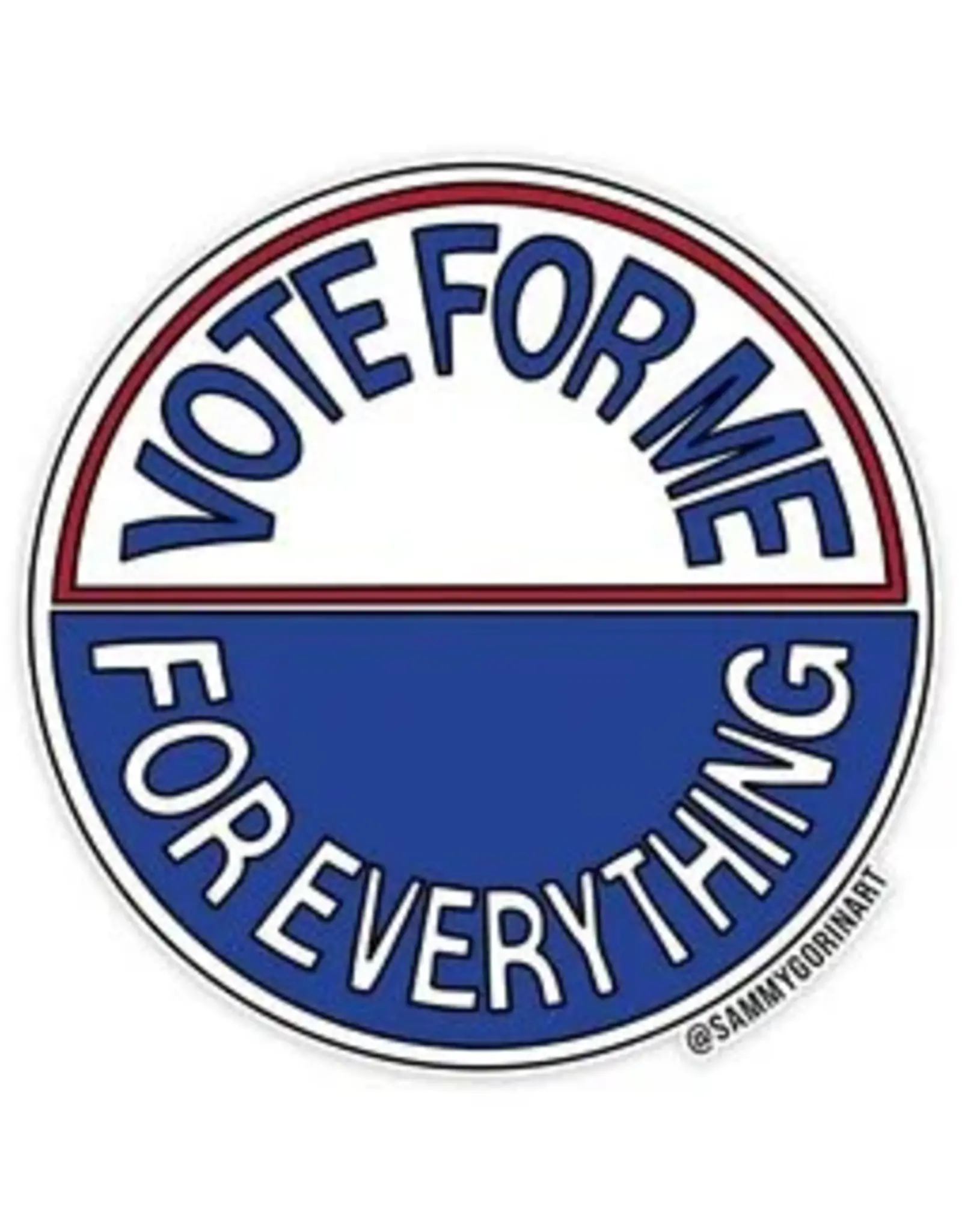 Sammy Gorin LLC Sticker - Vote For Me, Anti Hero