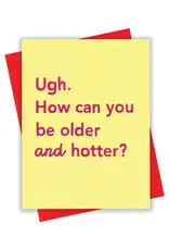 xou Card - Birthday: Older and Hotter