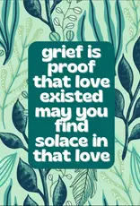 Cards by Dé Card - Sympathy: Grief is proof that love existed