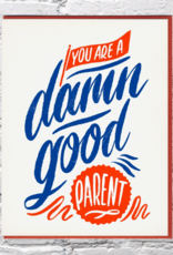 Bench Pressed Card - Blank: Damn Good Parent