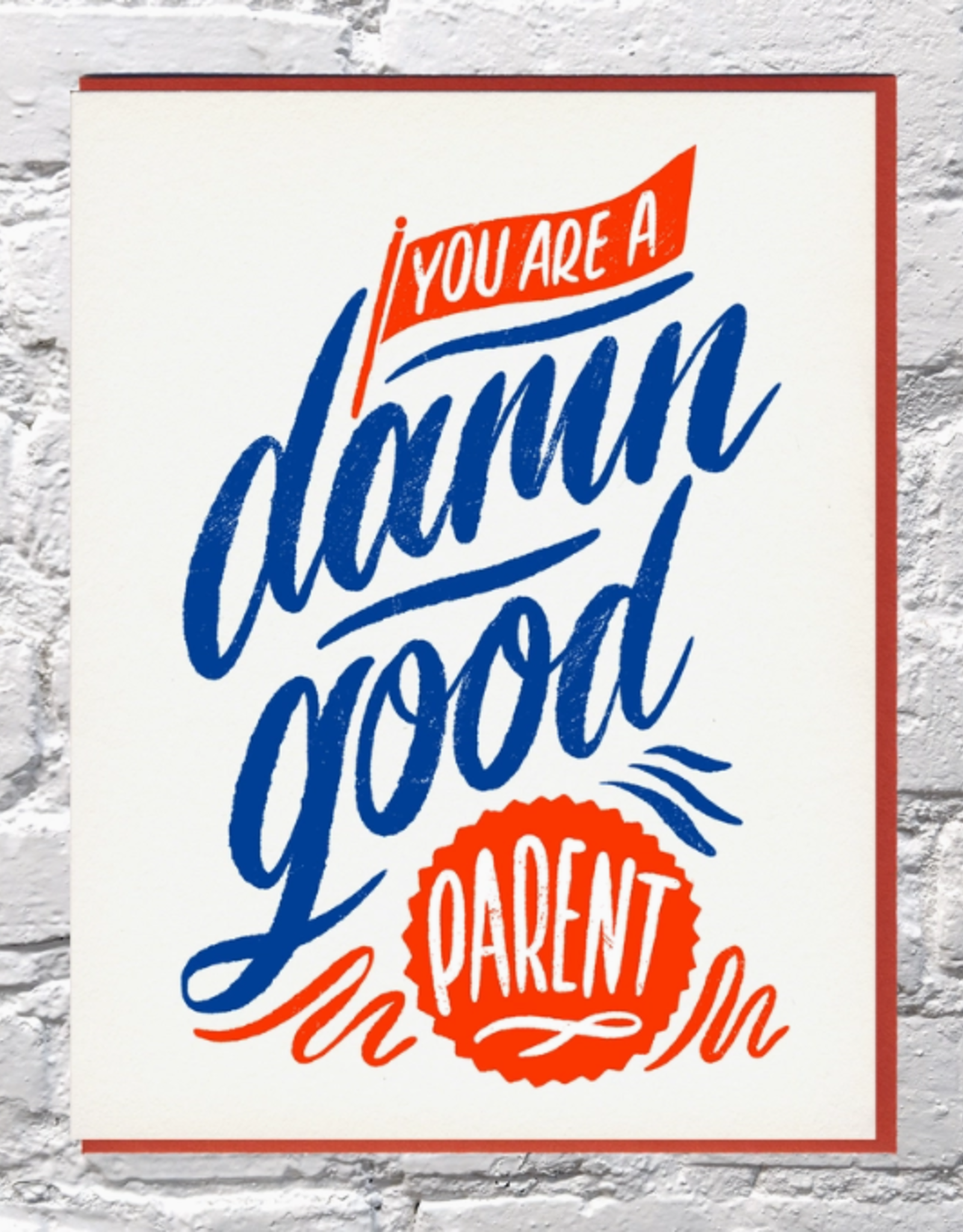 Bench Pressed Card - Blank: Damn Good Parent