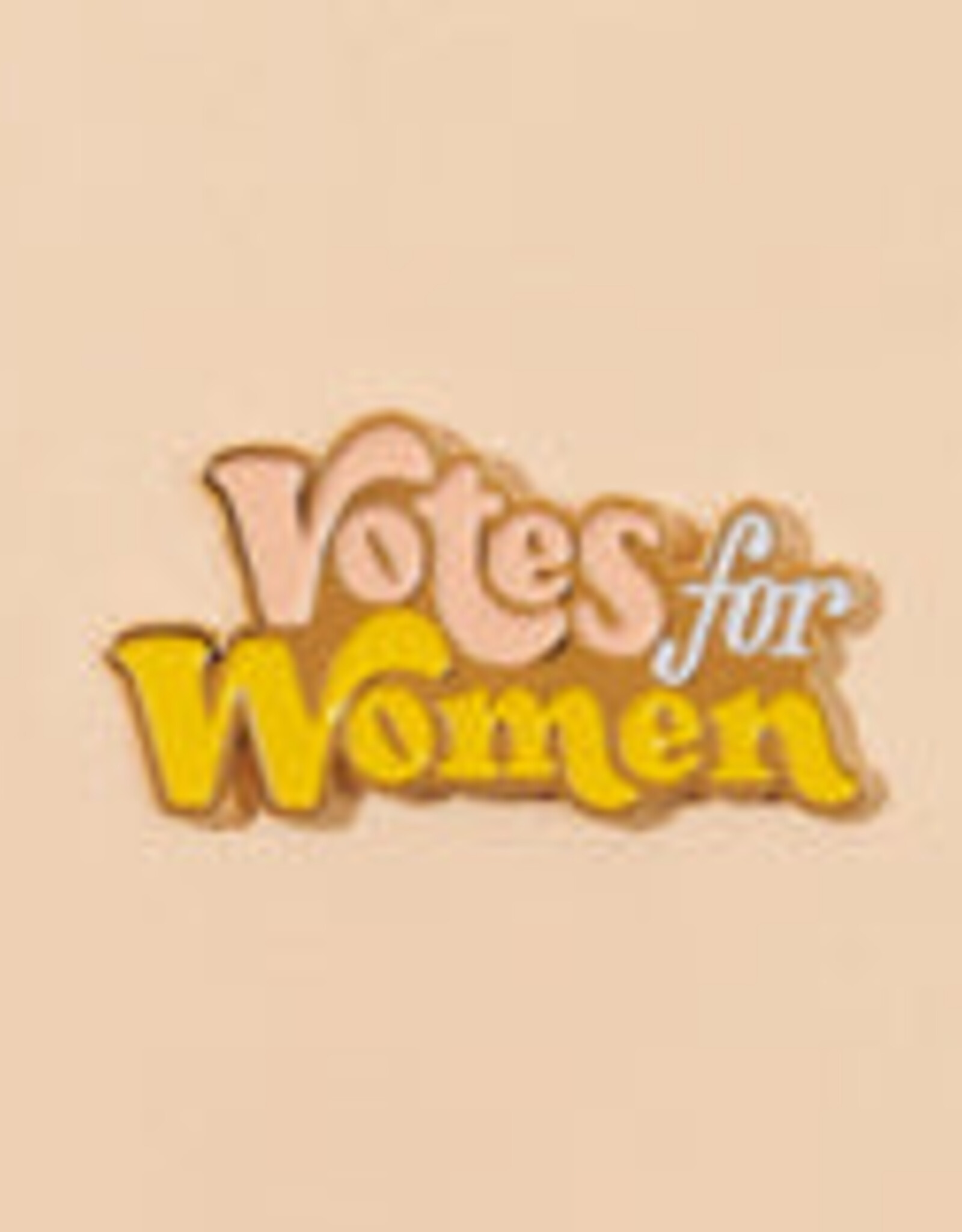 And Here We Are Enamel Pin - Votes for women