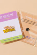 And Here We Are Enamel Pin - Votes for women