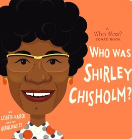 Penguin Random House Book - Kids Boardbook: Who was Shirley Chisholm?