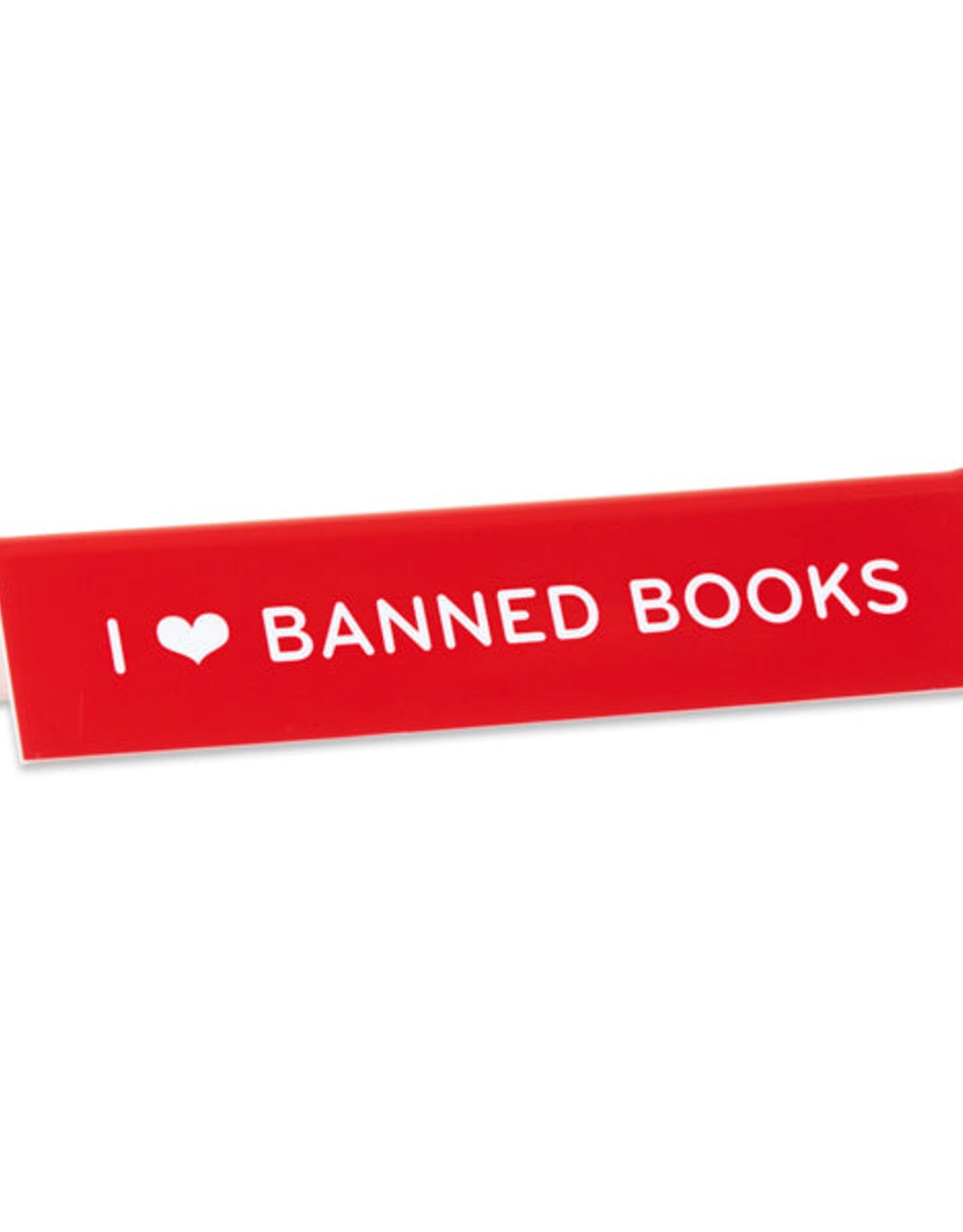 The Found Desk Sign -  I Love Banned Books