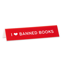 The Found Desk Sign -  I Love Banned Books