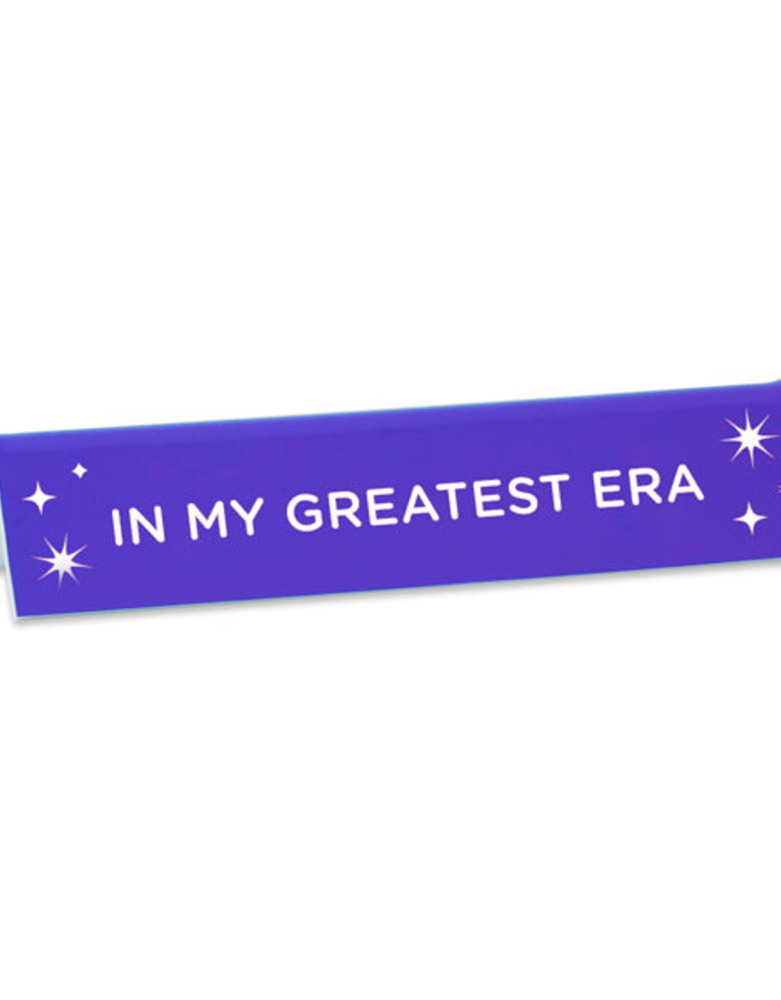 The Found Desk Sign -  In My Greatest Era